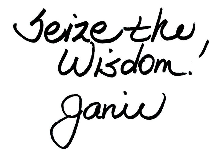 JanieSignature SEIZE THE WISDOM